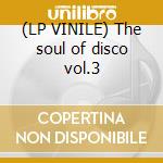 (LP VINILE) The soul of disco vol.3 lp vinile di JOEY NEGRO