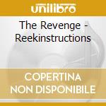 The Revenge - Reekinstructions cd musicale di Artisti Vari