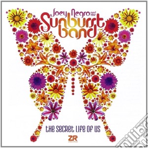 Joey Negro & The Sunburst Band - The Secret Life Of Us cd musicale di Joey negro & the sun