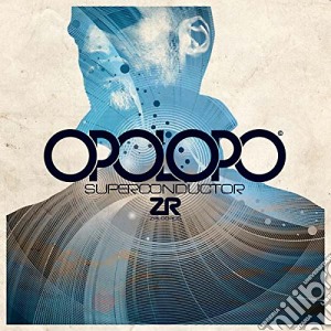 Opolopo - Superconductor cd musicale di Opolopo