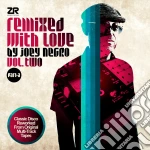 (LP Vinile) Joey Negro - Remixed With Love Vol.2 Part A (2 Lp) vinile