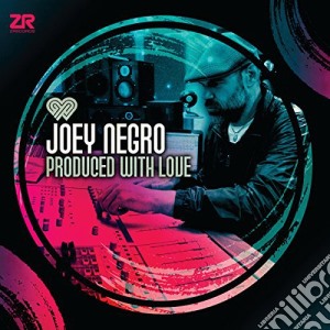 Joey Negro - Produced With Love (2 Cd) cd musicale di Joey Negro