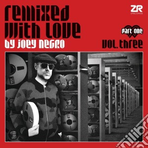 (LP Vinile) Joey Negro - Remixed With Love Vol.3.1 (2 Lp) lp vinile di Joey Negro