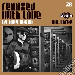 (LP Vinile) Joey Negro - Remixed With Love Vol.3.3 (2 Lp) lp vinile di Joey Negroy