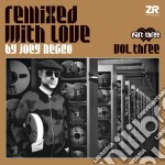 (LP Vinile) Joey Negro - Remixed With Love Vol.3.3 (2 Lp)