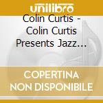 Colin Curtis - Colin Curtis Presents Jazz Dance Fusion Volume 2 cd musicale