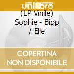 (LP Vinile) Sophie - Bipp / Elle vinile