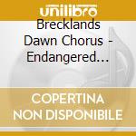 Brecklands Dawn Chorus - Endangered Earth Vol1 cd