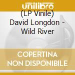 (LP Vinile) David Longdon - Wild River vinile