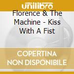 Florence & The Machine - Kiss With A Fist cd