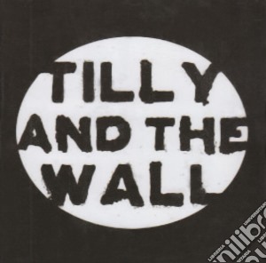 Tilly And The Wall - O cd musicale di Tilly & The Wall