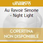Au Revoir Simone - Night Light cd