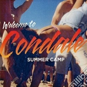 Summer Camp - Welcome To Condale cd musicale di Camp Summer