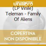 (LP Vinile) Teleman - Family Of Aliens lp vinile di Teleman