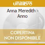 Anna Meredith - Anno cd