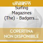 Surfing Magazines (The) - Badgers Of Wymeswold cd