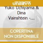 Yuko Uchiyama & Dina Vainshtein - Strings And Isobars cd musicale di Yuko Uchiyama & Dina Vainshtein