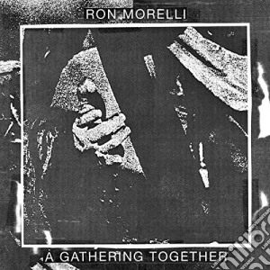 Ron Morelli - A Gathering Together cd musicale di Ron Morelli