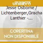 Jesse Osborne / Lichtenberger,Grischa Lanthier - Conversation Sur Lettres Mortes cd