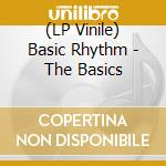 (LP Vinile) Basic Rhythm - The Basics vinile