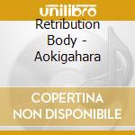 Retribution Body - Aokigahara cd
