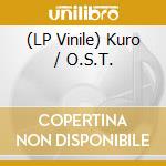 (LP Vinile) Kuro / O.S.T. vinile