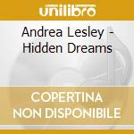 Andrea Lesley - Hidden Dreams cd