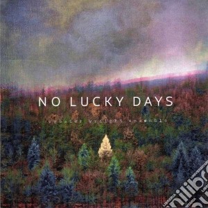 Webster Wraight Ensemble - No Lucky Days cd musicale di Webster wraight ense