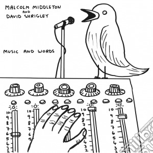 Malcolm Middleton and David Shrigley - Music And Words cd musicale di Malcom & Middleton
