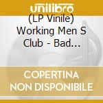 (LP Vinile) Working Men S Club - Bad Blood / Surburban Heights lp vinile di Working Men S Club