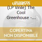 (LP Vinile) The Cool Greenhouse - Alexa/Vinyle Vert vinile