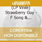 (LP Vinile) Strawberry Guy - F Song & Mrs Magic (Strings Versions) lp vinile
