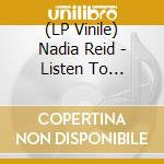 (LP Vinile) Nadia Reid - Listen To Formation, Look For The Signs vinile
