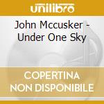 John Mccusker - Under One Sky cd