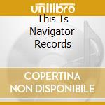 This Is Navigator Records cd