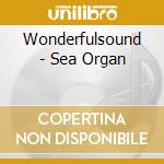 Wonderfulsound - Sea Organ cd