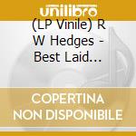 (LP Vinile) R W Hedges - Best Laid Plans/Signal Man vinile
