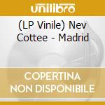 (LP Vinile) Nev Cottee - Madrid vinile