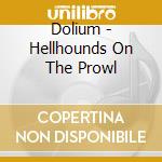 Dolium - Hellhounds On The Prowl cd