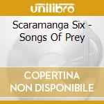 Scaramanga Six - Songs Of Prey cd