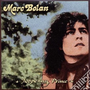 Marc Bolan - Twopenny Prince (2 Cd) cd musicale di Marc Bolan