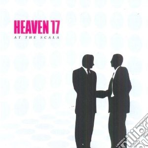Heaven 17 - Live At Scala 29th November 2005 (Cd+Dvd) cd musicale di Heaven 17