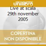 Live at scala 29th november 2005 cd