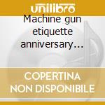 Machine gun etiquette anniversary live s cd musicale di Damned