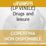 (LP VINILE) Drugs and leisure cd