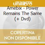 Amebix - Power Remains The Same (+ Dvd) cd