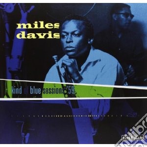 Miles Davis - Kinda Blue Sessions '59 (Lp+Cd) cd musicale di Miles Davis