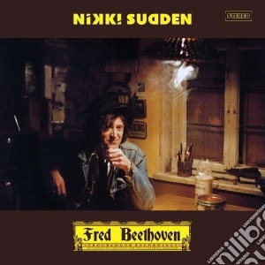 Nikki Sudden - Fred Beethoven cd musicale di Sudden, Nikki