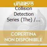 Collision Detection Series (The) / Various (2 Cd) cd