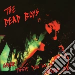 Dead Boys - Liver Than You'll Ever Be cd